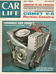 CAR LIFE 1963 JULY - TURBINE SPECIAL, COMET S-22 SPORTSTER & CATALINA TESTS